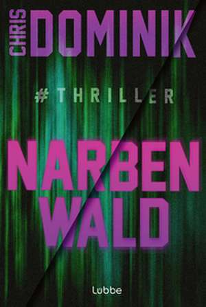 Narbenwald #Thriller de Chris Dominik