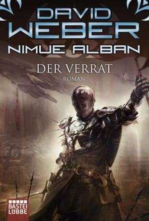 Nimue Alban 10: Der Verrat de David Weber