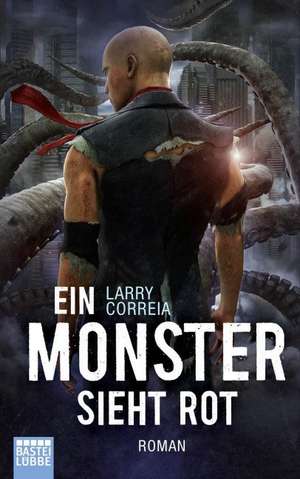 Ein Monster sieht rot de Larry Correia