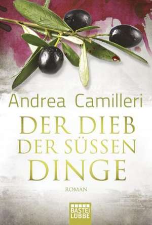 Der Dieb der süßen Dinge de Andrea Camilleri