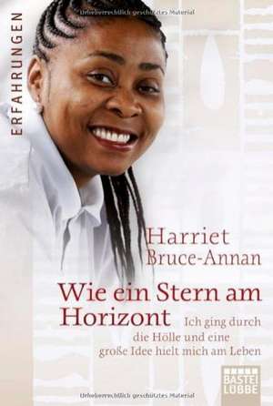 Wie ein Stern am Horizont de Harriet Bruce-Annan