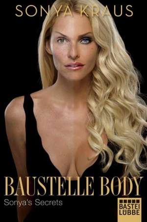 Baustelle Body de Sonya Kraus