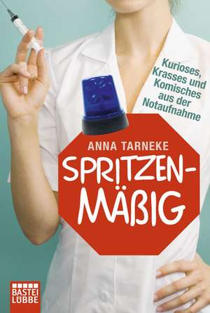 Spritzenmäßig de Anna Tarneke