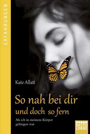 So nah bei dir und doch so fern de Kate Allatt