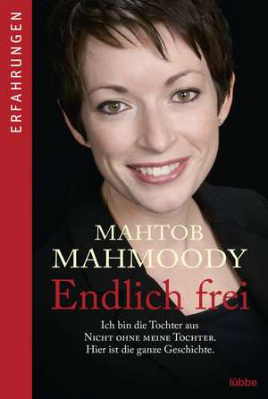 Endlich frei de Mahtob Mahmoody