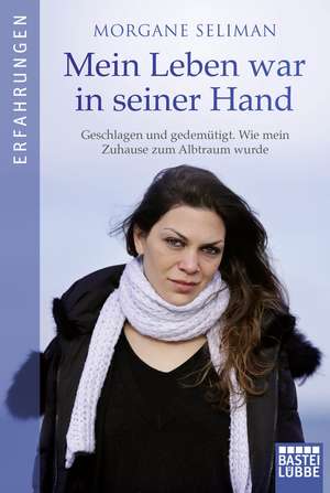 Mein Leben war in seiner Hand de Morgane Seliman