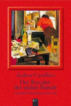 Der Kavalier der späten Stunde de Andrea Camilleri