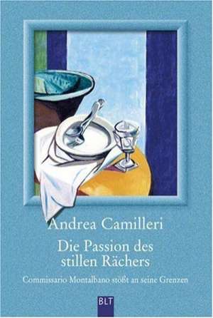 Die Passion des stillen Rächers de Andrea Camilleri