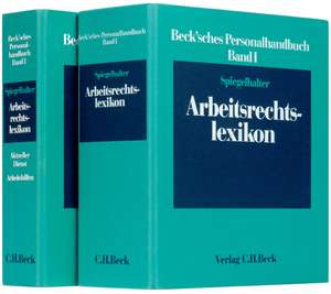 Beck'sches Personalhandbuch 1. Arbeitsrechtslexikon (mit Fortsetzungsnotierung). Inkl. 100. Ergänzungslieferung