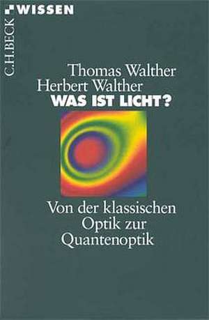 Was ist Licht? de Thomas Walther