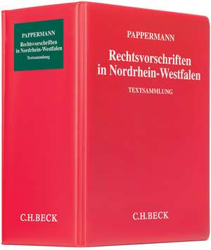 Rechtsvorschriften in Nordrhein-Westfalen (mit Fortsetzungsnotierung) inkl. 113. Ergänzungslieferung de Ernst Pappermann