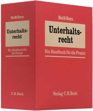 Unterhaltsrecht (mit Fortsetzungsnotierung). Inkl. 64. Ergänzungslieferung de Beate Heiß