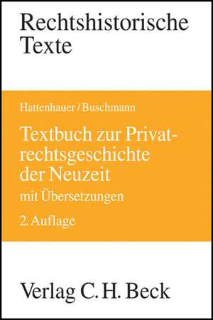 Textbuch zur Privatrechtsgeschichte der Neuzeit de Arno Buschmann