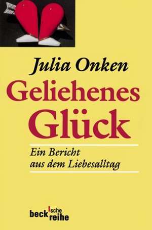 Geliehenes Glück de Julia Onken