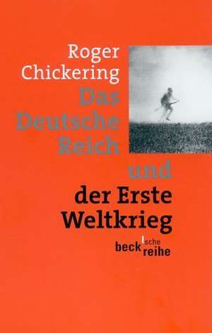 Das Deutsche Reich und der Erste Weltkrieg de Simone Ameskamp