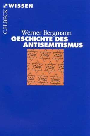 Geschichte des Antisemitismus de Werner Bergmann