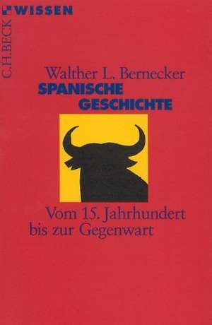 Spanische Geschichte de Walther L. Bernecker