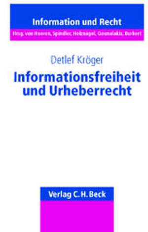 Informationsfreiheit und Urheberrecht de Detlef Kröger