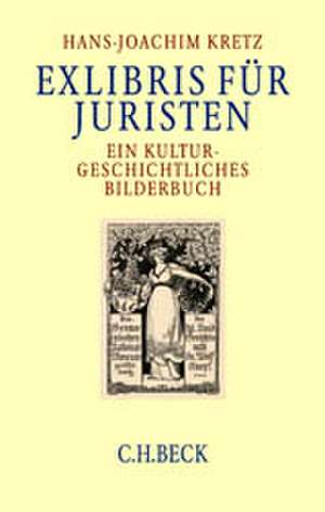 Exlibris für Juristen de Hans-Joachim Kretz