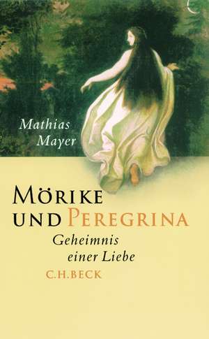 Mörike und Peregrina de Mathias Mayer