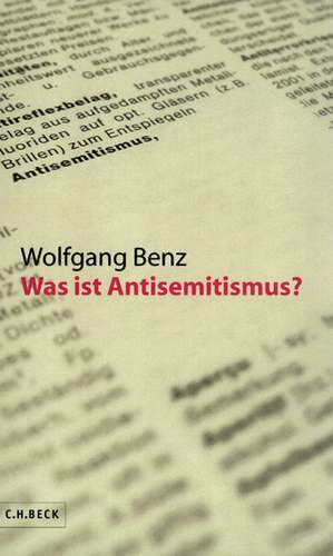 Was ist Antisemitismus? de Wolfgang Benz