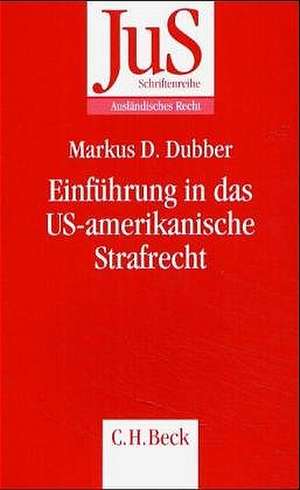 Einführung in das US-amerikanische Strafrecht de Marc Dubber