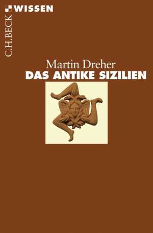 Das antike Sizilien de Martin Dreher