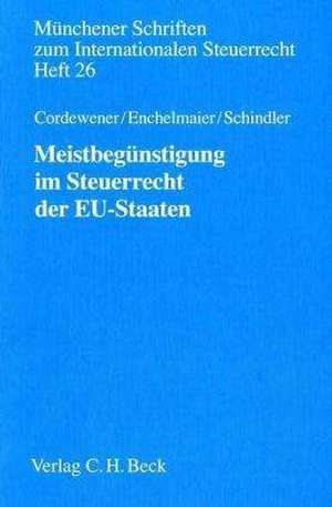 Meistbegünstigung im Steuerrecht der EU-Staaten de Axel Cordewener