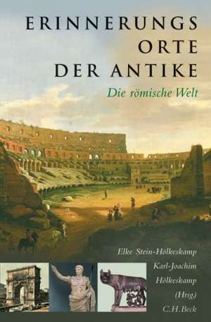 Erinnerungsorte der Antike de Karl-Joachim Hölkeskamp