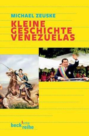 Kleine Geschichte Venezuelas de Michael Zeuske