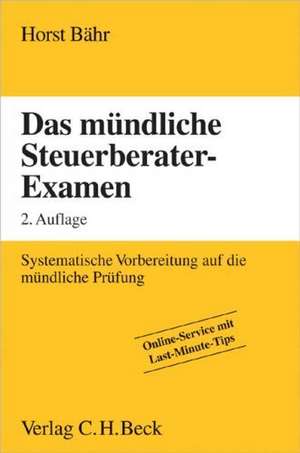 Das mündliche Steuerberater-Examen de Horst Bähr