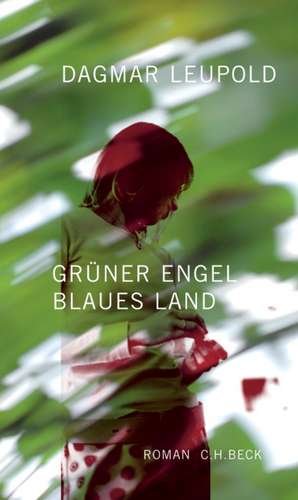 Grüner Engel, blaues Land de Dagmar Leupold