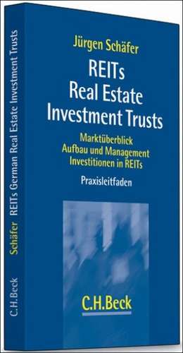 German REITs (Real Estate Investment Trusts) de Jürgen Schäfer