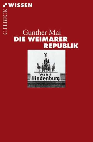 Die Weimarer Republik de Gunther Mai