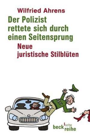 Der Polizist rettet sich durch einen Seitensprung de Wilfried Ahrens