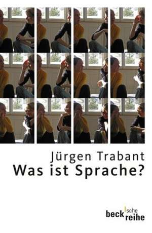 Was ist Sprache? de Jürgen Trabant