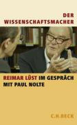 Der Wissenschaftsmacher de Reimar Lüst