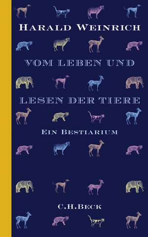 Vom Leben und Lesen der Tiere de Harald Weinrich