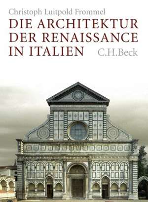 Die Architektur der Renaissance in Italien de Christoph Liutpold Frommel