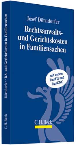 Rechtsanwalts- und Gerichtskosten im neuen Familienverfahren de Josef Dörndorfer