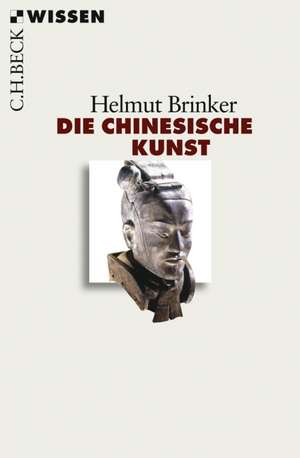 Die chinesische Kunst de Helmut Brinker