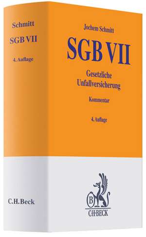 SGB VII. Gesetzliche Unfallversicherung de Jochem Schmitt