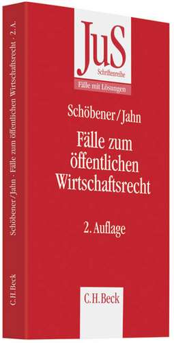 Fälle zum Öffentlichen Wirtschaftsrecht de Burkhard Schöbener