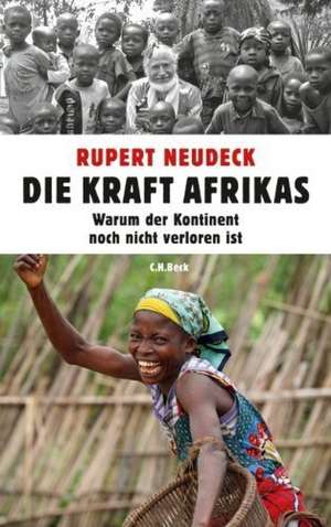 Die Kraft Afrikas de Rupert Neudeck