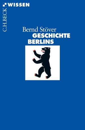 Geschichte Berlins de Bernd Stöver