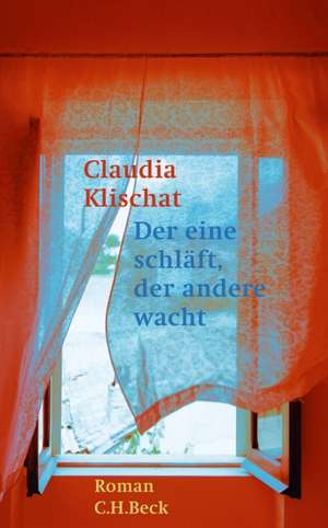 Der eine schläft, der andere wacht de Claudia Klischat