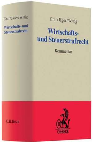 Wirtschafts- und Steuerstrafrecht de Jürgen Peter Graf