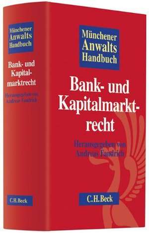 Münchener Anwaltshandbuch Bank- und Kapitalmarktrecht de Andreas Fandrich