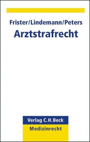 Arztstrafrecht de Helmut Frister