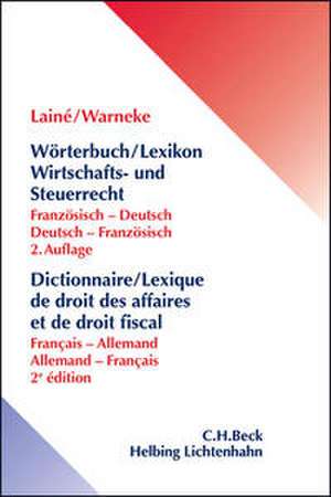 Wörterbuch / Lexikon Wirtschafts- und Steuerrecht de Hugues Lainé